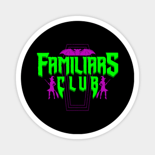 Familiars Club Shadows Vampire Witch Halloween Horror TV Show Neon Slogan Magnet